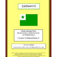 Esperanto: Corso-Grammatica per iniziare o approfondire lo studio della &quot;lingua internazionale&quot;